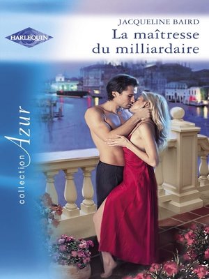 cover image of La maîtresse du milliardaire (Harlequin Azur)
